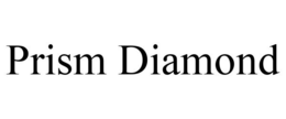 PRISM DIAMOND trademark