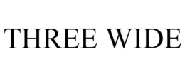 THREE WIDE trademark