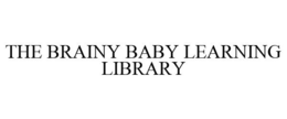 THE BRAINY BABY LEARNING LIBRARY trademark