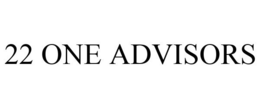 22 ONE ADVISORS trademark