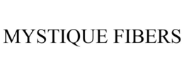 MYSTIQUE FIBERS trademark