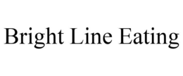 BRIGHT LINE EATING trademark
