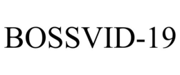 BOSSVID-19 trademark