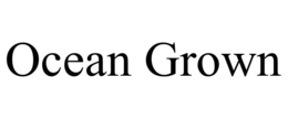 OCEAN GROWN trademark