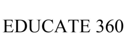 EDUCATE 360 trademark
