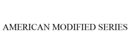 AMERICAN MODIFIED SERIES trademark