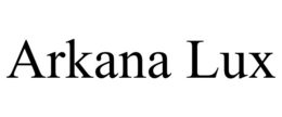 ARKANA LUX trademark