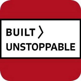 BUILT UNSTOPPABLE trademark