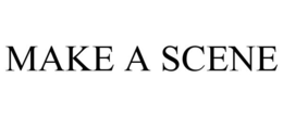 MAKE A SCENE trademark