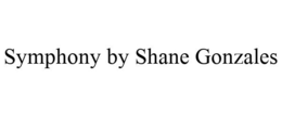 SYMPHONY BY SHANE GONZALES trademark