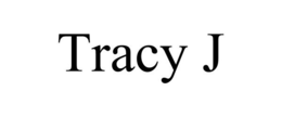TRACY J trademark