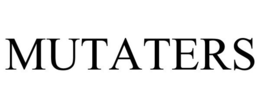 MUTATERS trademark