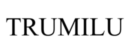 TRUMILU trademark