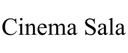 CINEMA SALA trademark