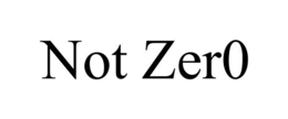 NOT ZER0 trademark