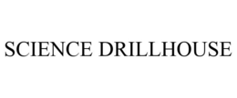 SCIENCE DRILLHOUSE trademark