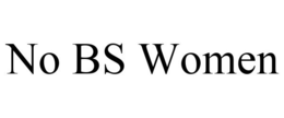NO BS WOMEN trademark