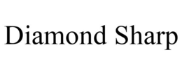 DIAMOND SHARP trademark