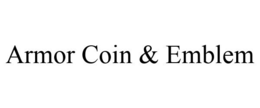 ARMOR COIN & EMBLEM trademark