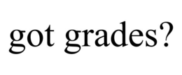 GOT GRADES? trademark