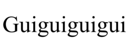 GUIGUIGUIGUI trademark