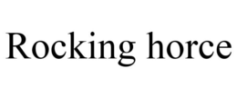 ROCKING HORCE trademark