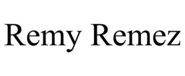 REMY REMEZ trademark