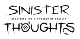SINISTER THOUGHTS - CREATIONS FOR A F#%KED UP SOCIETY - 3 3 3 X AM trademark