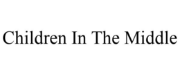 CHILDREN IN THE MIDDLE trademark