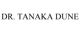 DR. TANAKA DUNE trademark