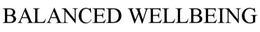 BALANCED WELLBEING trademark