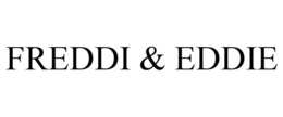 FREDDI & EDDIE trademark