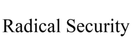 RADICAL SECURITY trademark
