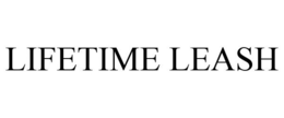 LIFETIME LEASH trademark