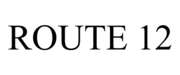 ROUTE 12 trademark
