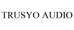 TRUSYO AUDIO trademark