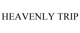 HEAVENLY TRIP trademark