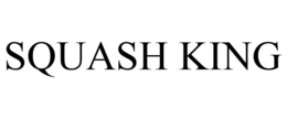 SQUASH KING trademark