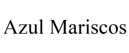 AZUL MARISCOS trademark