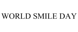 WORLD SMILE DAY trademark