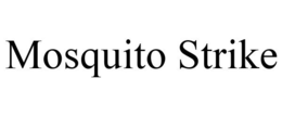 MOSQUITO STRIKE trademark
