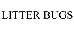 LITTER BUGS trademark
