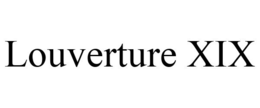 LOUVERTURE XIX trademark