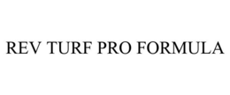 REV TURF PRO FORMULA trademark