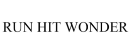 RUN HIT WONDER trademark
