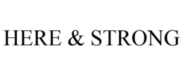 HERE & STRONG trademark