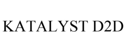 KATALYST D2D trademark