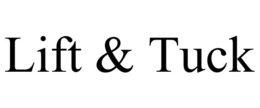 LIFT & TUCK trademark