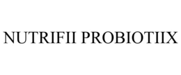NUTRIFII PROBIOTIIX trademark