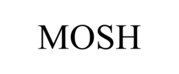 MOSH trademark